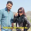 About Fatkaaro Teri Lavan ko Song